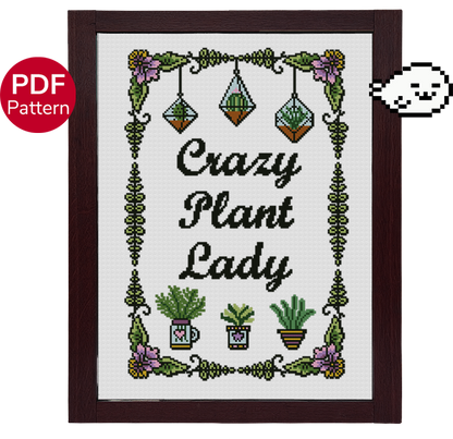 cross stitch pattern of a bunch of plants in pots and hangers with the writing in cursive saying: "Crazy Plant Lady"