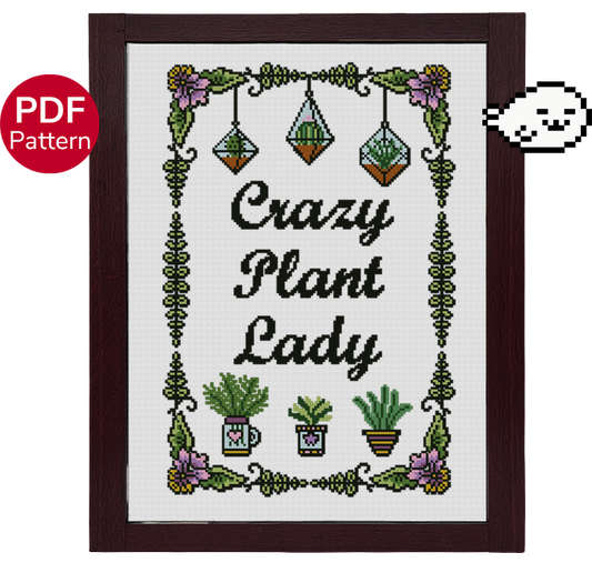 cross stitch pattern of a bunch of plants in pots and hangers with the writing in cursive saying: "Crazy Plant Lady"