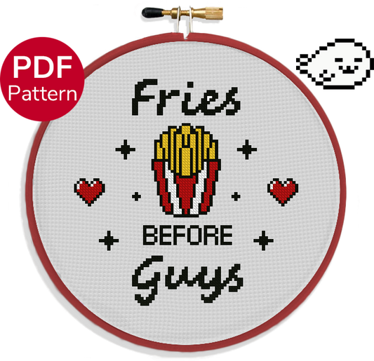 Fries before Guys - Cross Stitch Pattern - Funny Cross Stitch