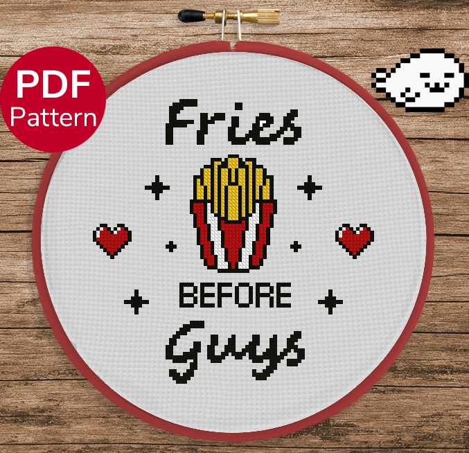 Fries before Guys - Cross Stitch Pattern - Funny Cross Stitch